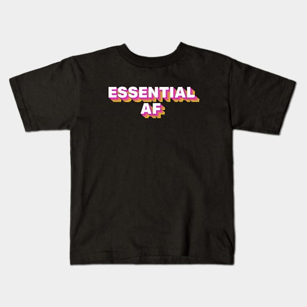 Essential AF Kids T-Shirt by deadright